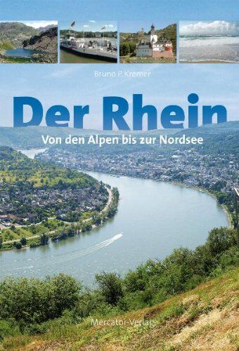 Kremer, Bruno P. - Der Rhein: Von den Alpen bis zur Nordsee - Preis vom 11.10.2026 15:43:13 h