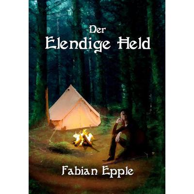Der Elendige Held, Taschenbuch von Fabian Epple, BoD – Books on Demand, 978-3-8192-6542-6