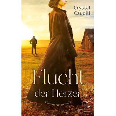 Flucht der Herzen, Taschenbuch von Crystal Caudill, Hänssler, 978-3-7751-6249-4