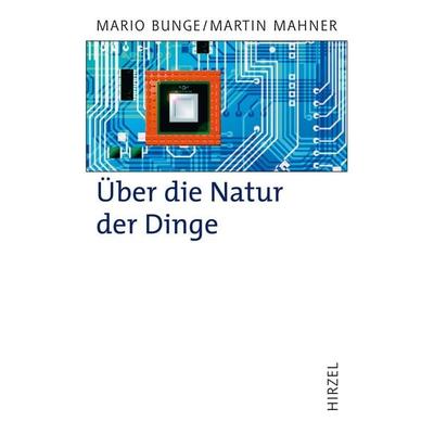 Über die Natur der Dinge, Gebundene Ausgabe von Martin Mahner, S. Hirzel Verlag GmbH