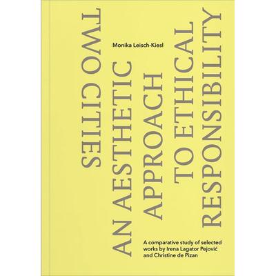 TWO CITIES, Taschenbuch von Irena Lagator Pejović,Monika Leisch-Kiesl,Christine de Pizan, Verlag für moderne Kunst, 978-3-99153-077-0