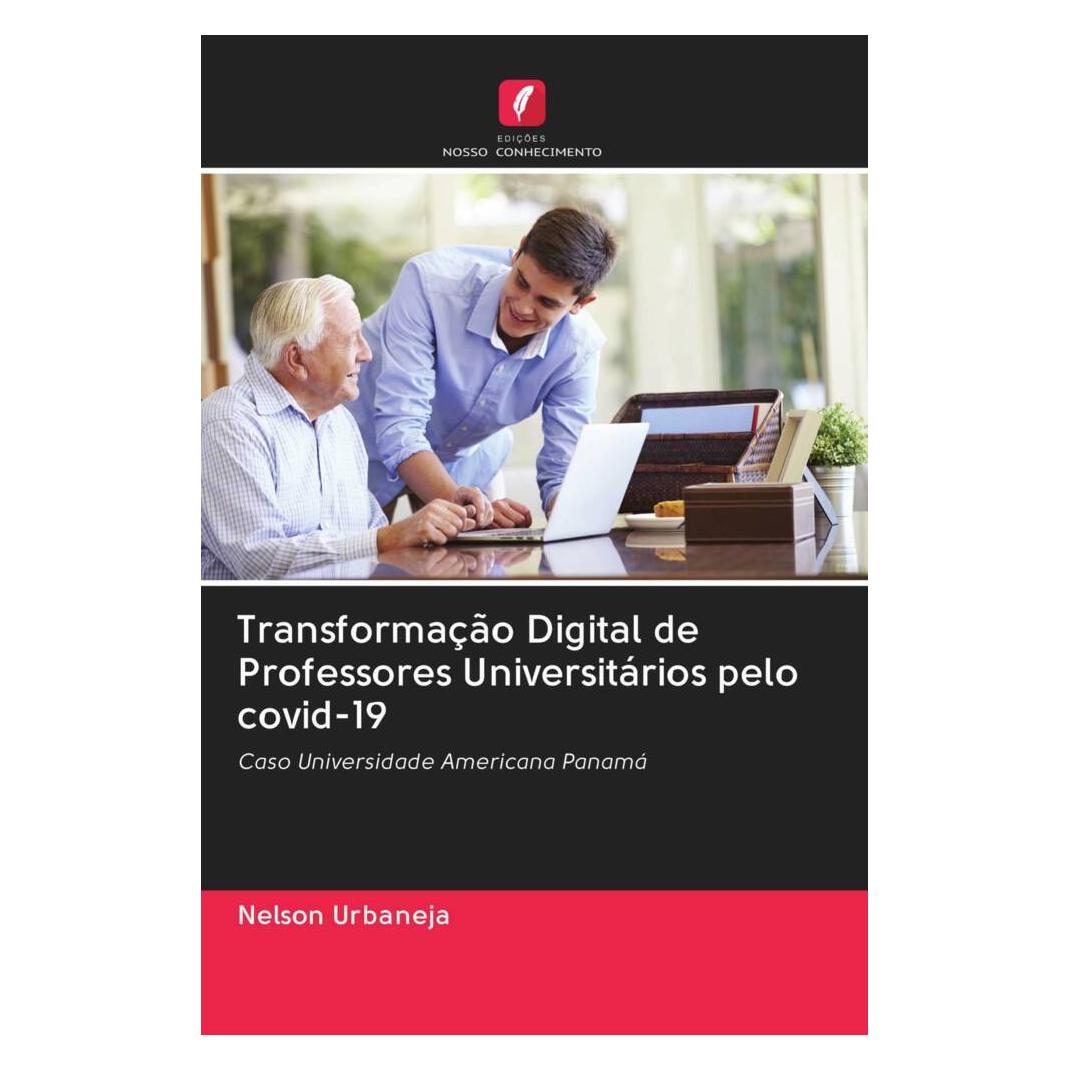 Edicoes Nosso Conhecimento Transformação Digital de Professores Universitários pelo covid-19 (Portugiesisch, Softcover, Nelson Urbaneja) (56164987)