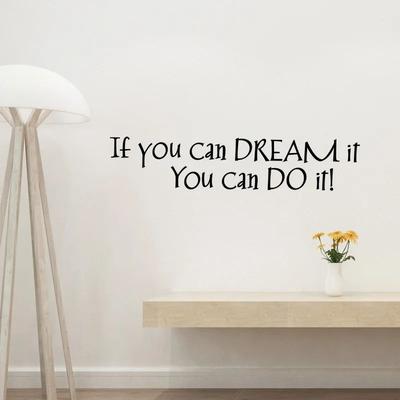 "If You Can Dream It You Can Do It" Inspirational Wall Sticker Motivational Home Decor Quote "If You Can Dream It You Can Do It" Inspirational Wall Sticker Motivational Home Decor Quote