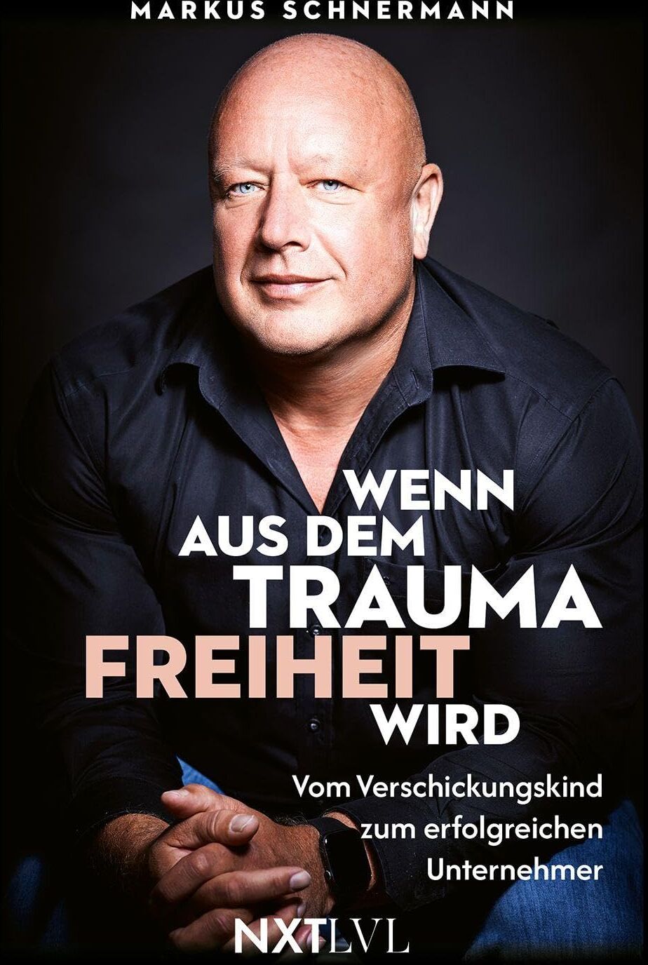 Markus Schnermann - Wenn aus dem Trauma Freiheit wird: Vom Verschickungskind zum erfolgreichen Unternehmer - Preis vom 07.10.2026 11:45:10 h