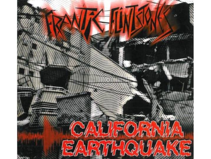The Frantic Flintstones - California Earthquake