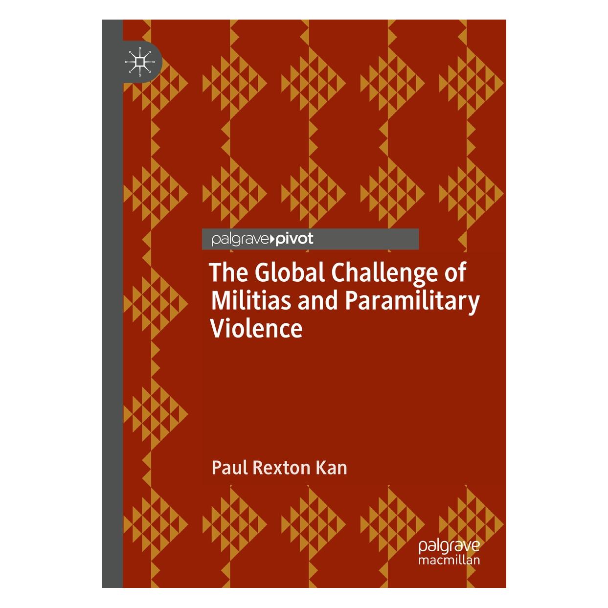 Springer The Global Challenge of Militias and Paramilitary Violence (Englisch, Hardcover, Paul Rexton Kan) (9783030130152)