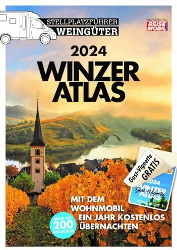 Reisemobil International - WINZERATLAS 2024: Stellplatzführer Weingüter - Preis vom 09.10.2026 07:28:09 h