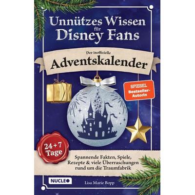 Unnützes Wissen für Disney-Fans – Der inoffizielle Adventskalender, Taschenbuch von Lisa Marie Bopp, Nucleo ein Imprint der my dna media GmbH,