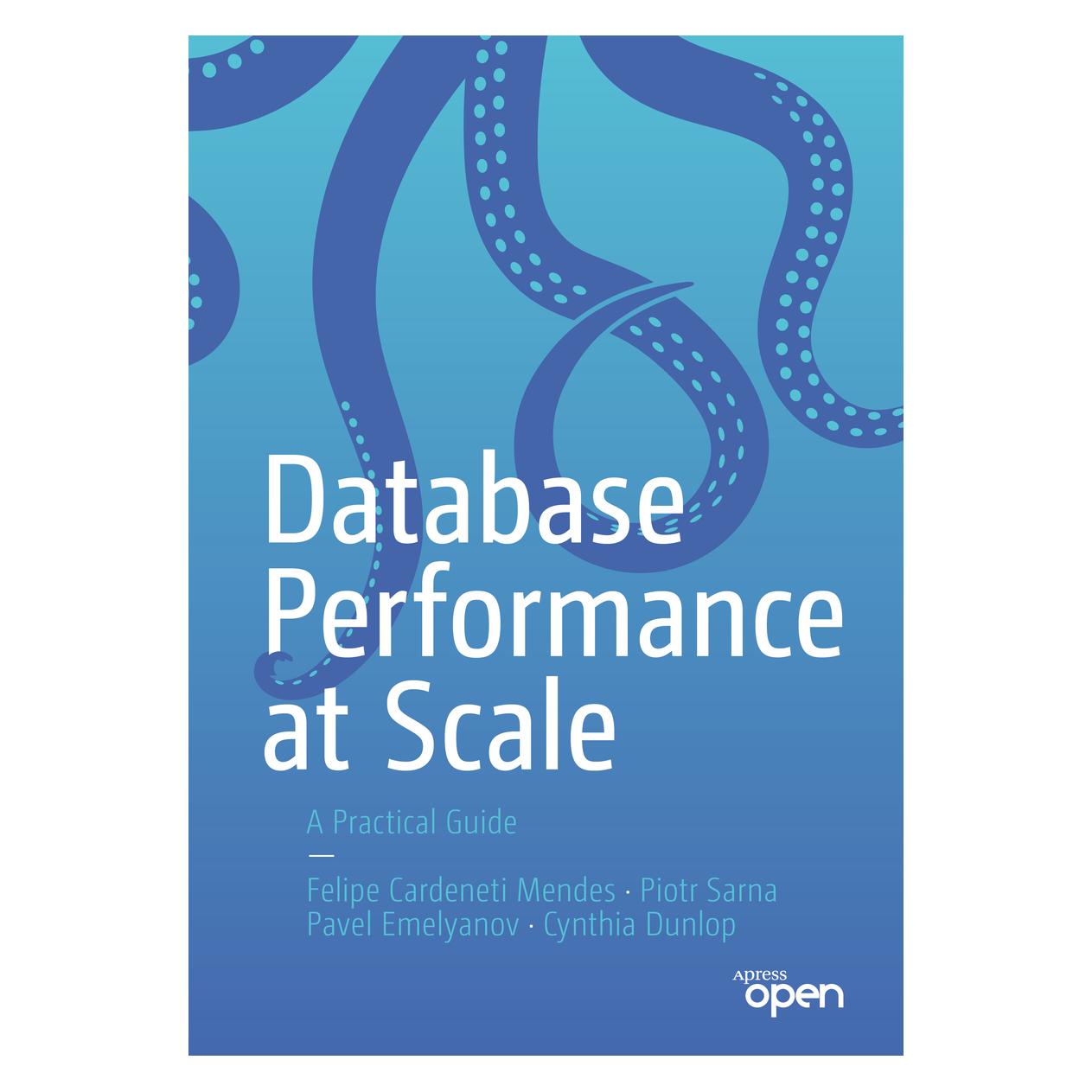 Springer Database Performance at Scale (Englisch, Softcover, Cynthia Dunlop, Felipe Cardeneti Mendes, Pavel Emelyanov, Piotr Sarna) (56962318)