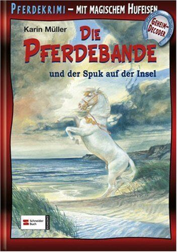 Karin Müller - Die Pferdebande und der Spuk auf der Insel: Mit magischem Hufeisen (Geheimdecoder), Pferdefachwissen und Gewinnspiel - Preis vom 09.10.2026 07:28:09 h