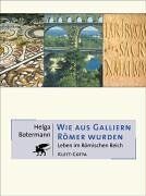 Helga Botermann - Wie aus Galliern Römer wurden: Leben im Römischen Reich - Preis vom 07.10.2026 11:45:10 h