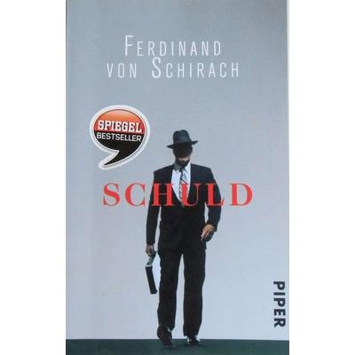Schuld, Taschenbuch von Ferdinand von Schirach, Piper