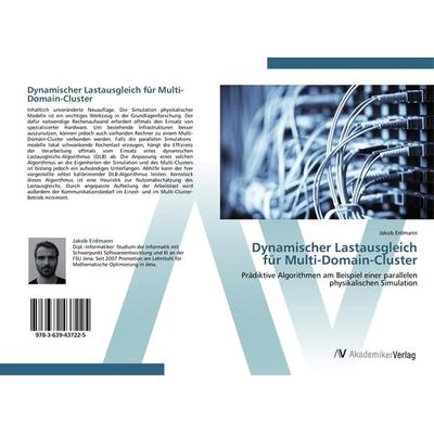 Dynamischer Lastausgleich für Multi-Domain-Cluster, Taschenbuch von Jakob Erdmann, AV Akademikerverlag, 978-3-639-43722-5