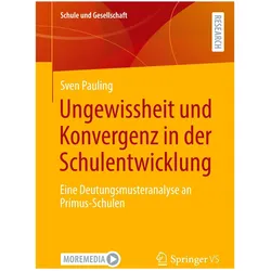 Ungewissheit und Konvergenz in der Schulentwicklung, Fachbücher von Sven Pauling