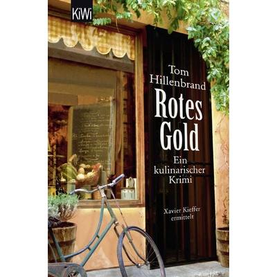 Rotes Gold / Xavier Kieffers Bd. 2, Taschenbuch von Tom Hillenbrand, Kiepenheuer & Witsch