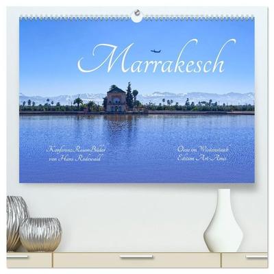 Marrakesch - Oase im Wüstenstaub (hochwertiger Premium Wandkalender 2027 DIN A2 quer), Kunstdruck in Hochglanz