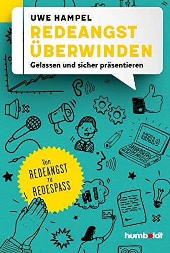 Uwe Hampel - Redeangst überwinden: Gelassen und sicher präsentieren. Von Redeangst zu Redespaß - Preis vom 19.10.2026 19:33:35 h