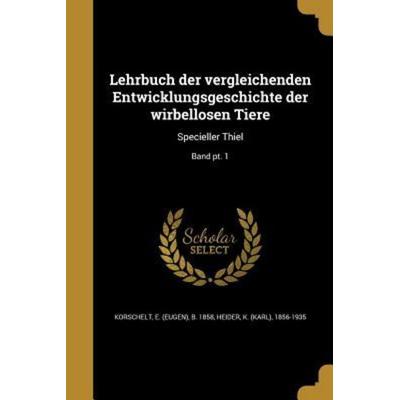 Lehrbuch der vergleichenden Entwicklungsgeschichte der wirbellosen Tiere, Taschenbuch von , Creative Media Partners, LLC, 978-1-371-57041-5