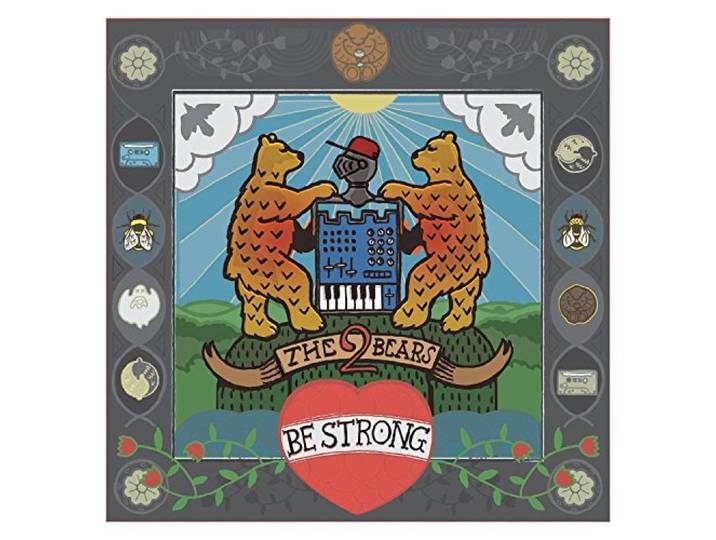 The 2 Bears - Be Strong