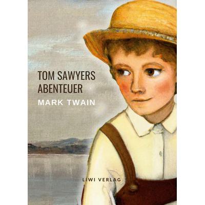 Mark Twain: Tom Sawyers Abenteuer. Ungekürzte Neuausgabe, Taschenbuch von Mark Twain, Liwi Literatur- Und Wissenschaftsverlag, 978-3-96542-666-5