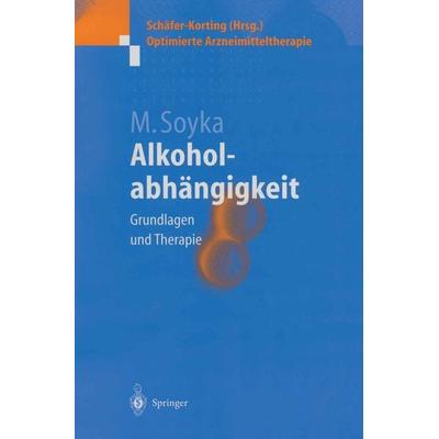 Alkoholabhängigkeit, Taschenbuch von Michael Soyka, Springer Berlin, 978-3-540-65261-8