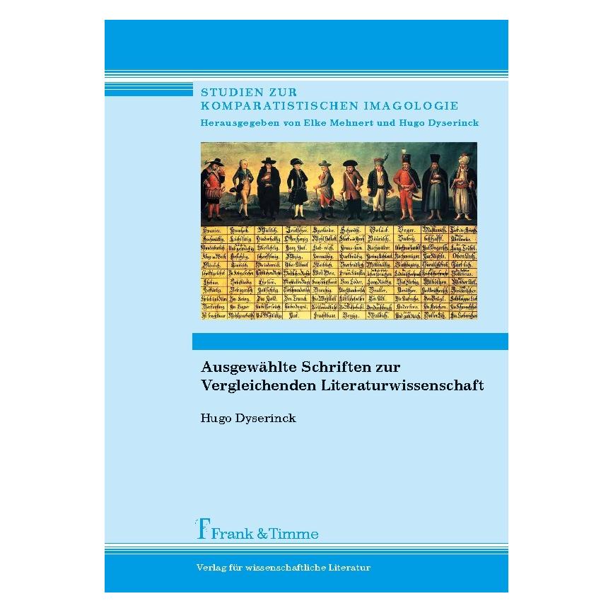 Frank & Timme Ausgewählte Schriften zur Vergleichenden Literaturwissenschaft (Deutsch, Softcover, Hugo Dyserinck) (55583336)