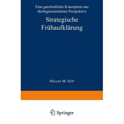 Strategische Frühaufklärung, Taschenbuch von Holger M. Sepp, Deutscher Universitätsverlag, 978-3-8244-6352-7