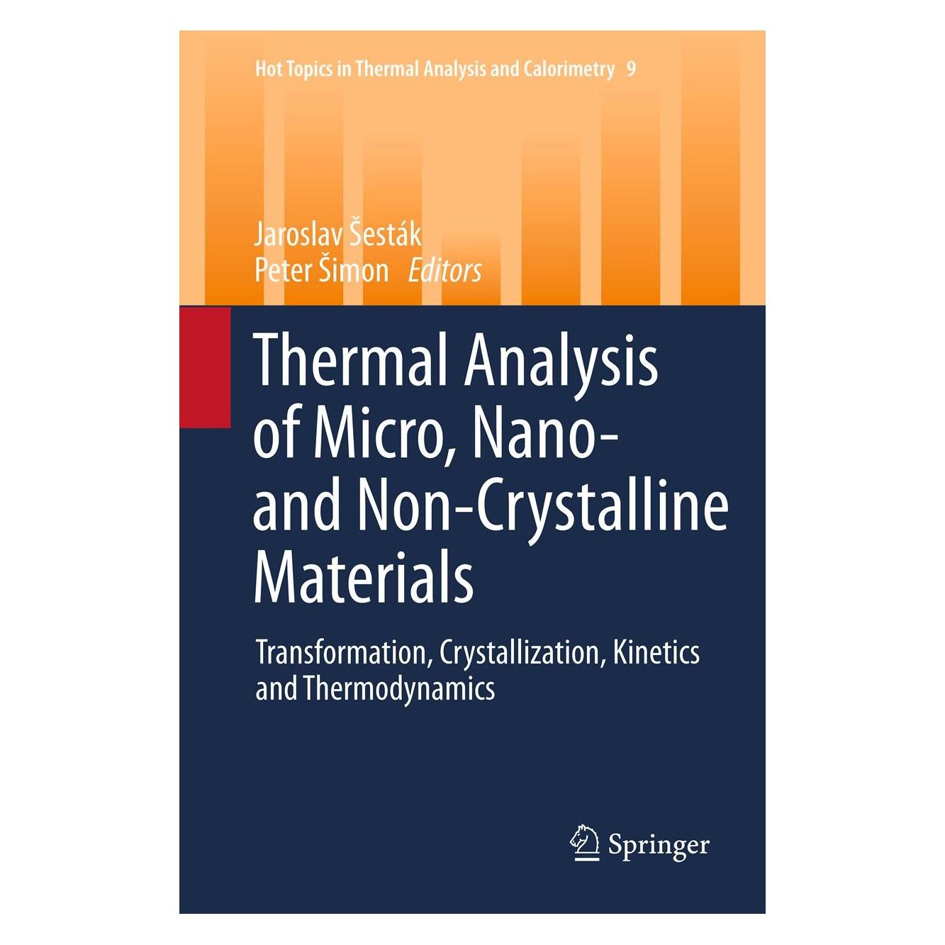Springer Thermal analysis of Micro, Nano- and Non-Crystalline Materials (Englisch, Hardcover, Jaroslav Šesták, Peter Šimon) (9789048131495)