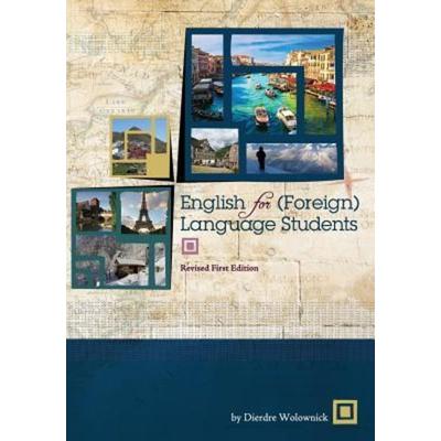 English for (Foreign) Language Students (Revised First Edition), Taschenbuch von Dierdre Wolownick, Cognella Academic Publishing, 978-1-62661-226-6