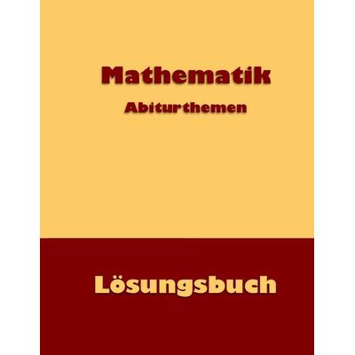 Mathematik Abiturthemen, Taschenbuch von Dieter Küntzer, Twentysix, 978-3-7407-2454-2