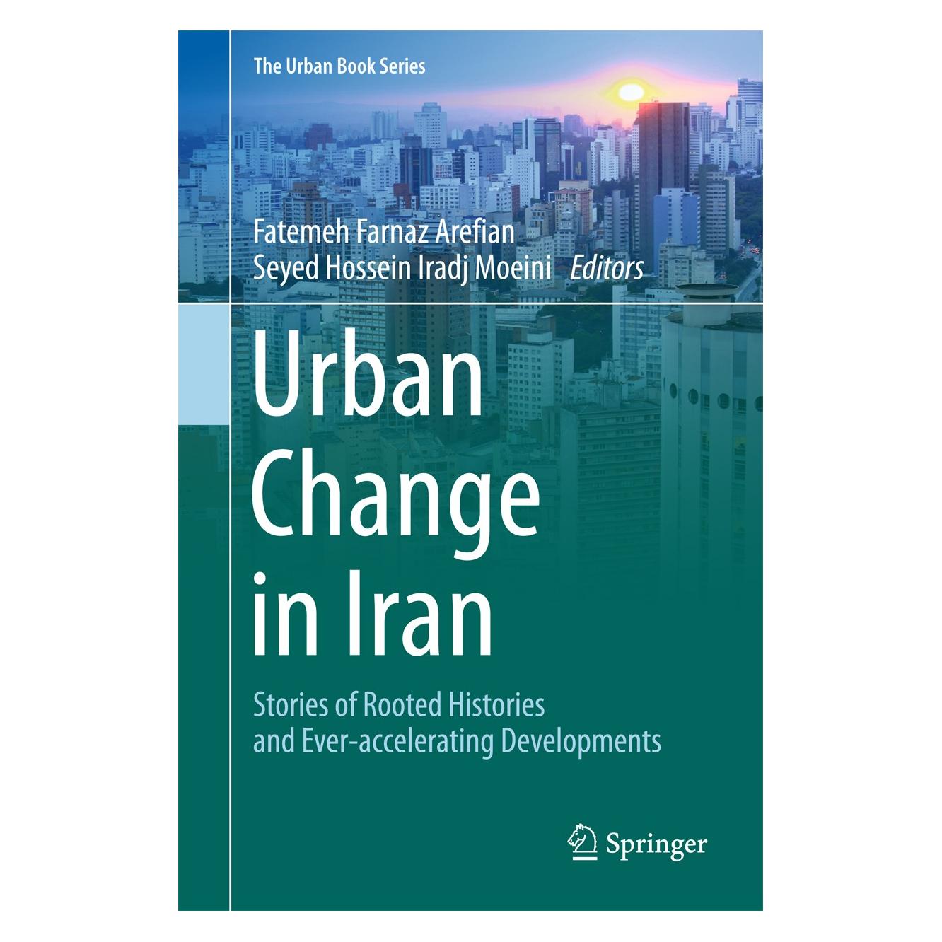 Springer Urban Change in Iran (Englisch, Hardcover, Fatemeh Farnaz Arefian, Seyed Hossein Iradj Moeini) (9783319261133)