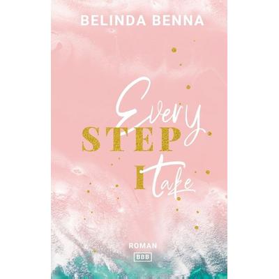 Every Step I Take, Taschenbuch von Belinda Benna, BoD – Books on Demand