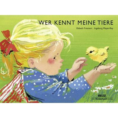 Wer kennt meine Tiere?, Gebundene Ausgabe von Elsbeth Friemert, Beltz | Der KinderbuchVerlag, 978-3-407-77121-6