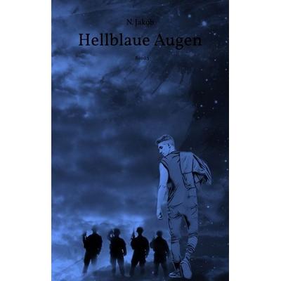 Hellblaue Augen, Taschenbuch von N. Jakob, Tredition, 978-3-384-15735-5