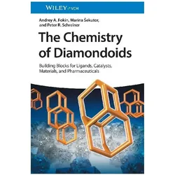 Fokin:The Chemistry of Diamondoids, Fachbücher von Marina Sekutor, Peter R. Schreiner, Andrey A. Fokin