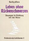 Ruthy Alon - Leben ohne Rückenschmerzen. Feldenkrais-Lektionen I: Bewegen in Einklang mit der Natur - Preis vom 13.10.2026 11:25:28 h