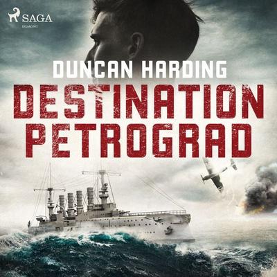 Destination Petrograd - Duncan Harding, Audio, 9788726011951