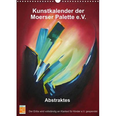 Kunstkalender der Moerser Palette e.V. - Abstraktes (Wandkalender 2022 DIN A3 hoch)