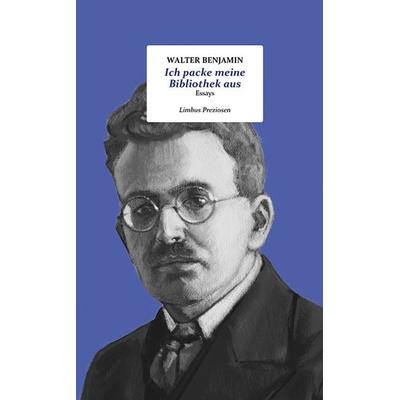 Ich packe meine Bibliothek aus, Gebundene Ausgabe von Walter Benjamin, Limbus Verlag, 978-3-99039-244-7
