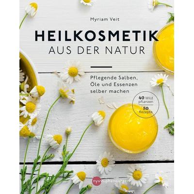 Heilkosmetik aus der Natur, Taschenbuch von Myriam Veit, Nymphenburger in der Franckh-Kosmos Verlags-GmbH & Co. KG, 978-3-96860-019-2