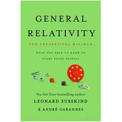 General Relativity: The Theoretical Minimum, Fachbücher von Leonard Susskind, André Cabannes