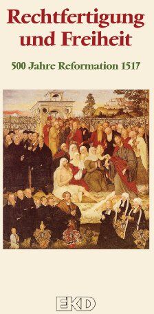 Kirchenamt der Evangelischen Kirche in - Rechtfertigung und Freiheit: 500 Jahre Reformation 2017. Ein Grundlagentext des Rates der Evangelischen Kirche in Deutschland (EKD) (EKD-Denkschriften) - Preis vom 09.10.2026 07:28:09 h