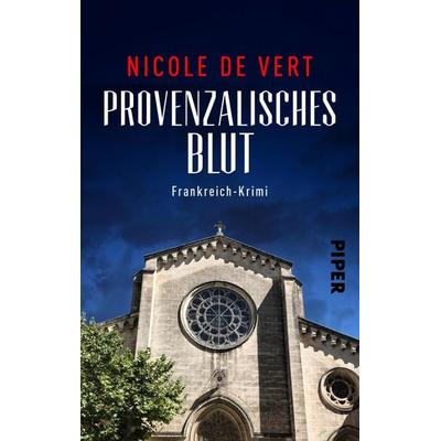 Provenzalisches Blut, Taschenbuch von Nicole de Vert, Piper Taschenbuch, 978-3-492-50253-5