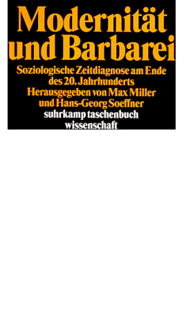 Max Miller - Modernität und Barbarei. Soziologische Zeitdiagnose am Ende des 20. Jahrhunderts. - Preis vom 30.09.2026 09:01:18 h