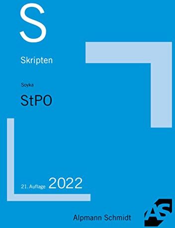 Martin Soyka - Skript StPO: Grundzüge des Strafverfahrensrechts (Skripten Strafrecht) - Preis vom 11.10.2026 03:10:56 h