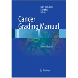 Cancer Grading Manual, Fachbücher von Ivan Damjanov, Fang Fan