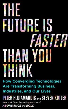 Diamandis, Peter H. - The Future Is Faster Than You Think: How Converging Technologies Are Transforming Business, Industries, and Our Lives (Exponential Technology Series) - Preis vom 09.10.2026 07:28:09 h