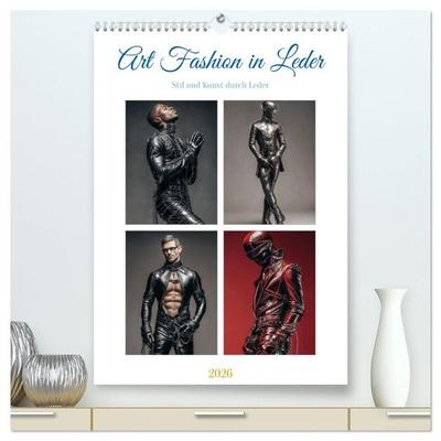 Art Fashion in Leder (hochwertiger Premium Wandkalender 2026 DIN A2 hoch), Kunstdruck in Hochglanz