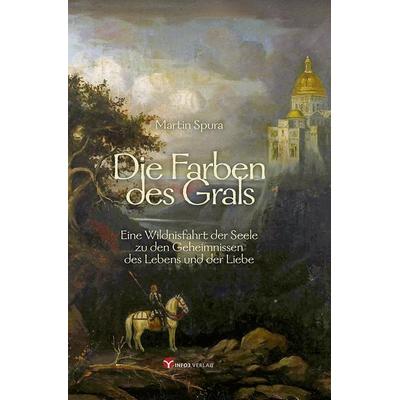 Die Farben des Grals, Gebundene Ausgabe von Martin Spura, Info 3, 978-3-95779-233-4