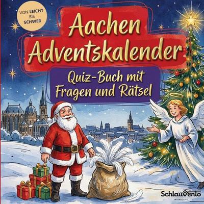 Aachen-Adventskalender: Quiz-Buch mit Fragen und Rätsel, Taschenbuch von Schlauvento Interactive, Schlauvento Interactive, 978-3-693-19995-4